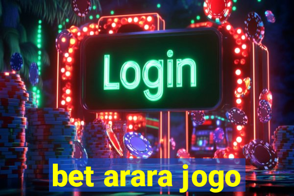 bet arara jogo